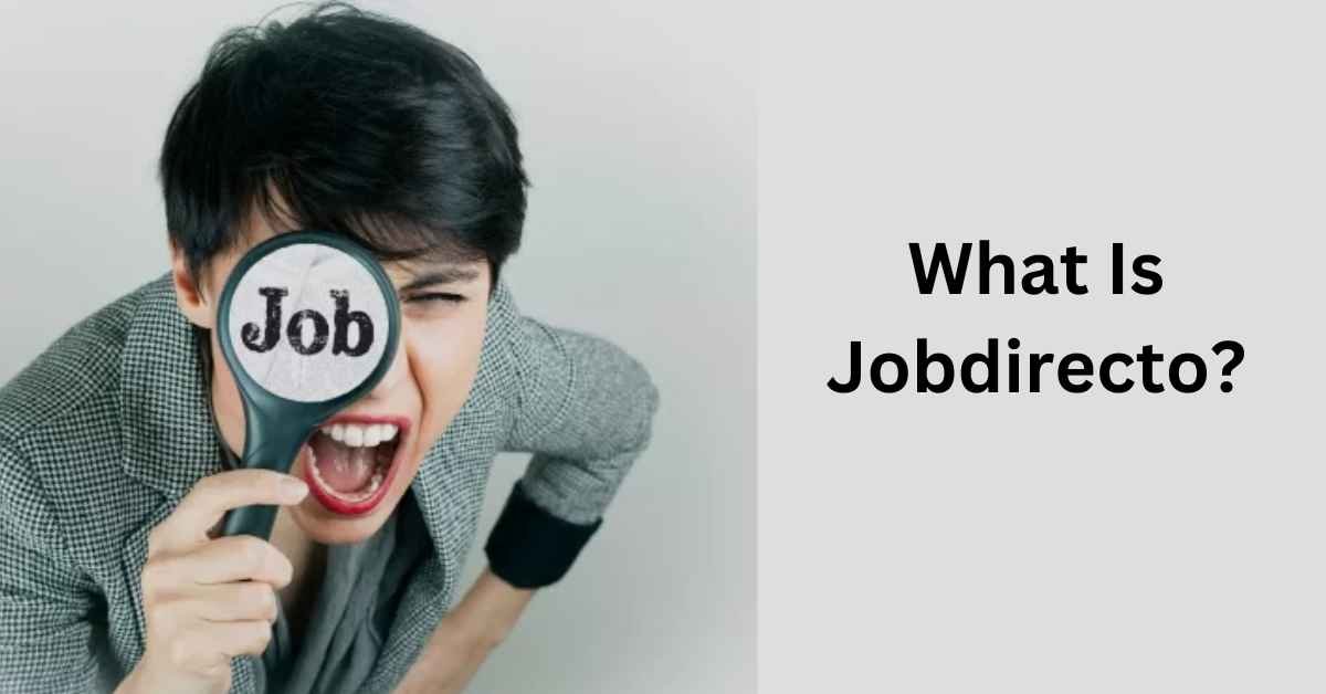 JobDirecto Unveiled: Navigating Your Career Path
