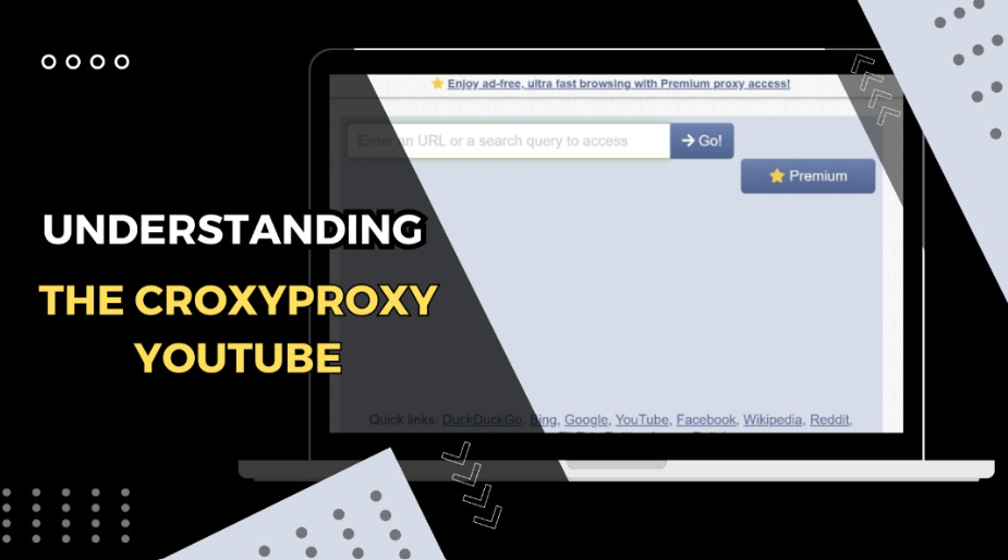 Understanding The CroxyProxy Youtube