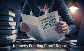 Kennedy Funding Ripoff Report: What You Should Know Before You Decide